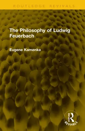 Kamenka |  The Philosophy of Ludwig Feuerbach | Buch |  Sack Fachmedien