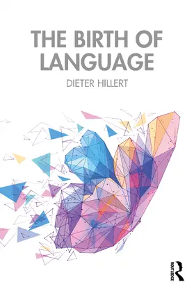 Hillert |  The Birth of Language | Buch |  Sack Fachmedien