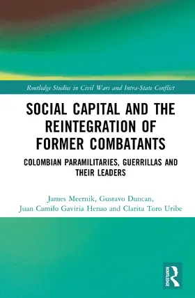 Toro Uribe / Meernik / Duncan | Social Capital and the Reintegration of Former Combatants | Buch | 978-1-041-13112-0 | sack.de