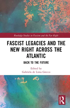 de Lima Grecco |  Fascist Legacies and the New Right Across the Atlantic | Buch |  Sack Fachmedien