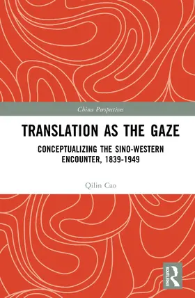 Cao |  Translation as the Gaze | Buch |  Sack Fachmedien