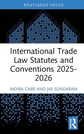 Carr / Sundaram |  International Trade Law Statutes and Conventions 2025- 2026 | Buch |  Sack Fachmedien