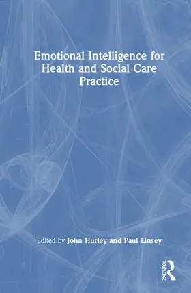 Hurley / Linsley |  Emotional Intelligence for Health and Social Care Practice | Buch |  Sack Fachmedien