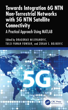 Milovanovic / Fowdur / Bojkovic |  Towards Integration 6G NTN Non-Terrestrial Networks with 5G NTN Satellite Connectivity | Buch |  Sack Fachmedien