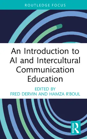 Dervin / R'boul |  An Introduction to AI and Intercultural Communication Education | Buch |  Sack Fachmedien