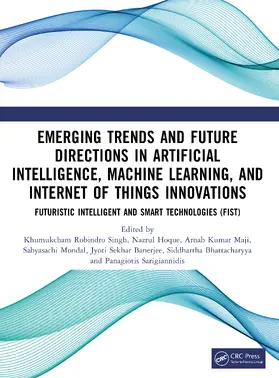 Singh / Hoque / Maji |  Emerging Trends and Future Directions in Artificial Intelligence, Machine Learning, and Internet of Things Innovations | Buch |  Sack Fachmedien