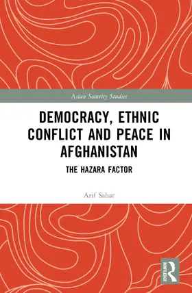 Sahar |  Democracy, Ethnic Conflict and Peace in Afghanistan | Buch |  Sack Fachmedien