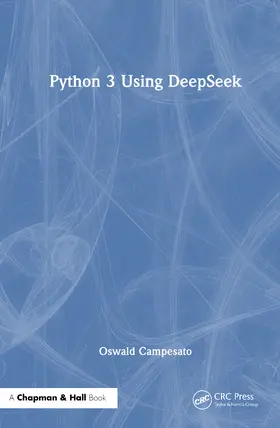 Campesato |  Python 3 Using DeepSeek | Buch |  Sack Fachmedien