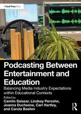 Salazar / Persohn / Duchesne |  Podcasting Between Entertainment and Education | Buch |  Sack Fachmedien