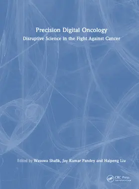 Liu / Shafik / Pandey |  Precision Digital Oncology | Buch |  Sack Fachmedien