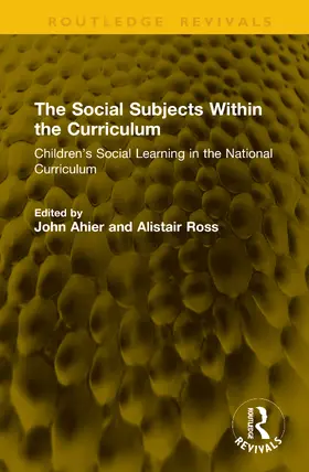 Ahier / Ross |  The Social Subjects Within the Curriculum | Buch |  Sack Fachmedien
