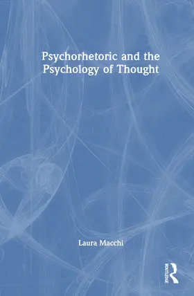 Macchi |  Psychorhetoric and the Psychology of Thought | Buch |  Sack Fachmedien