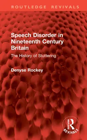 Rockey |  Speech Disorder in Nineteenth Century Britain | Buch |  Sack Fachmedien