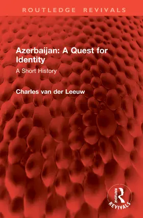 van der Leeuw |  Azerbaijan: A Quest for Identity | Buch |  Sack Fachmedien