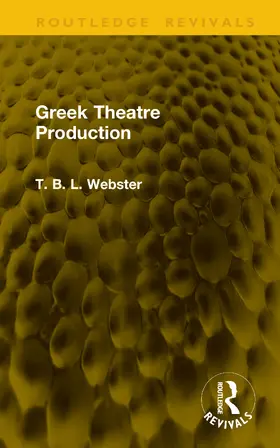 Webster |  Greek Theatre Production | Buch |  Sack Fachmedien