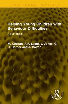 Laing / Chazan / Harper |  Helping Young Children with Behaviour Difficulties | Buch |  Sack Fachmedien