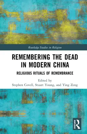 Covell / Young / Zeng |  Remembering the Dead in Modern China | Buch |  Sack Fachmedien