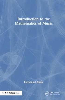 Amiot |  Introduction to the Mathematics of Music | Buch |  Sack Fachmedien