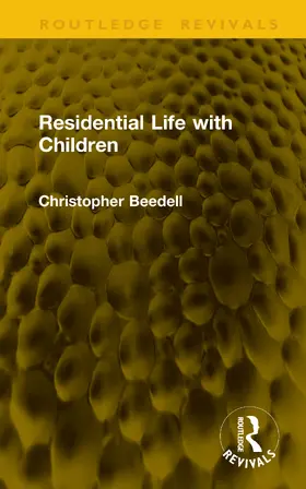 Beedell |  Residential Life with Children | Buch |  Sack Fachmedien