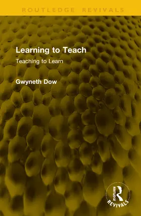 Dow |  Learning to Teach | Buch |  Sack Fachmedien