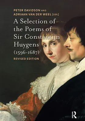Weel / Davidson |  A Selection of the Poems of Sir Constantijn Huygens (1596-1687) | Buch |  Sack Fachmedien