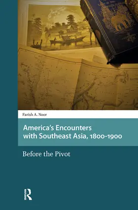Noor |  America's Encounters with Southeast Asia, 1800-1900 | Buch |  Sack Fachmedien
