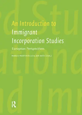 Rath / Martiniello |  An Introduction to Immigrant Incorporation Studies | Buch |  Sack Fachmedien