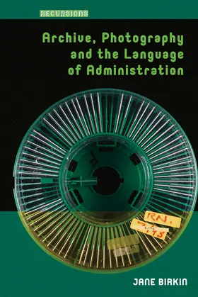 Birkin |  Archive, Photography and the Language of Administration | Buch |  Sack Fachmedien