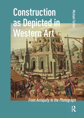 Tutton |  Construction as Depicted in Western Art | Buch |  Sack Fachmedien