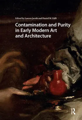 Zolli / Jacobi |  Contamination and Purity in Early Modern Art and Architecture | Buch |  Sack Fachmedien