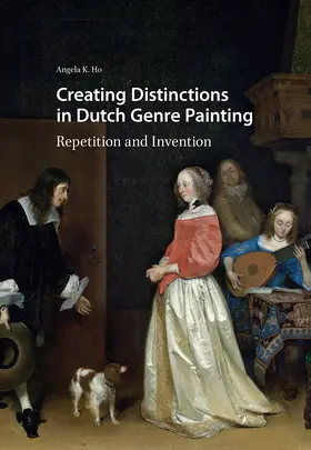 Ho |  Creating Distinctions in Dutch Genre Painting | Buch |  Sack Fachmedien