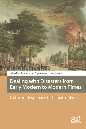 Asperen / Jensen |  Dealing with Disasters from Early Modern to Modern Times | Buch |  Sack Fachmedien