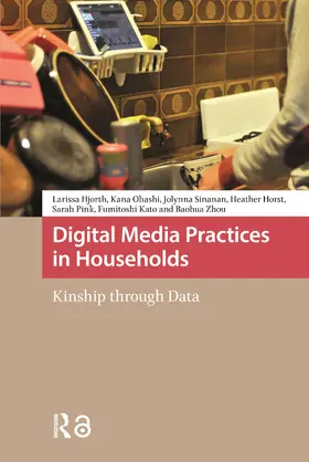 Horst / Hjorth / Sinanan |  Digital Media Practices in Households | Buch |  Sack Fachmedien