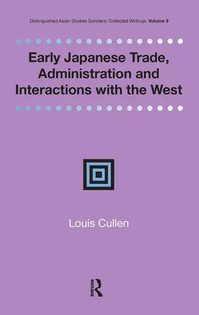 Cullen |  Early Japanese Trade, Administration and Interactions with the West | Buch |  Sack Fachmedien