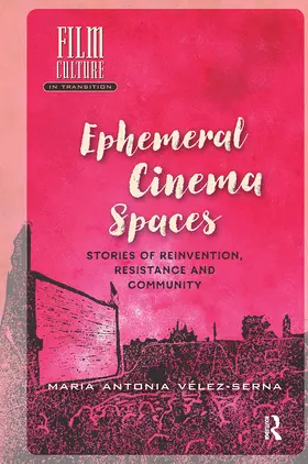 Vélez-Serna |  Ephemeral Cinema Spaces | Buch |  Sack Fachmedien
