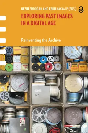 Kayaalp / Erdogan |  Exploring Past Images in a Digital Age | Buch |  Sack Fachmedien
