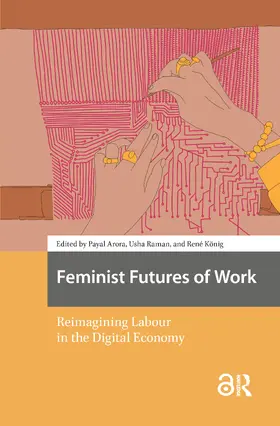 Arora / Konig / Raman |  Feminist Futures of Work | Buch |  Sack Fachmedien