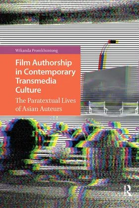 Promkhuntong |  Film Authorship in Contemporary Transmedia Culture | Buch |  Sack Fachmedien