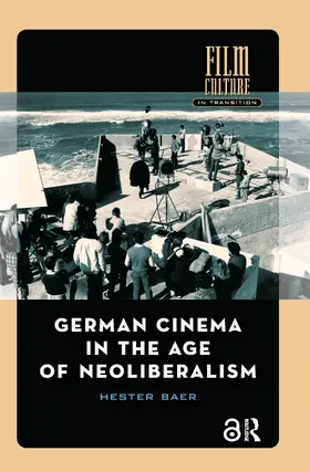 Baer |  German Cinema in the Age of Neoliberalism | Buch |  Sack Fachmedien
