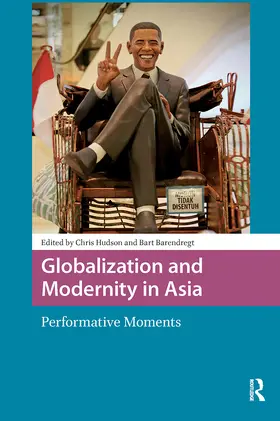 Hudson / Barendregt |  Globalization and Modernity in Asia | Buch |  Sack Fachmedien