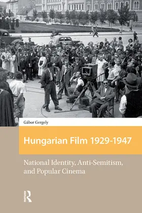 Gergely |  Hungarian Film, 1929-1947 | Buch |  Sack Fachmedien