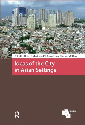 Bekkering / Esposito / Goldblum |  Ideas of the City in Asian Settings | Buch |  Sack Fachmedien
