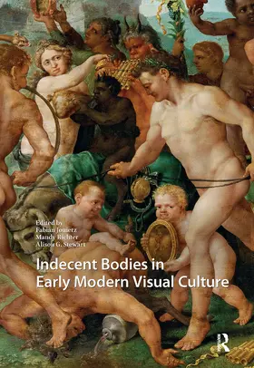 Stewart / Jonietz / Richter |  Indecent Bodies in Early Modern Visual Culture | Buch |  Sack Fachmedien