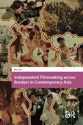 Ma |  Independent Filmmaking across Borders in Contemporary Asia | Buch |  Sack Fachmedien