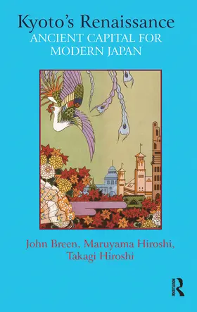 Breen / Hiroshi |  Kyoto’s Renaissance | Buch |  Sack Fachmedien
