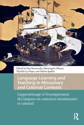 Savatovsky / Albano / Pham |  Language Learning and Teaching in Missionary and Colonial Contexts | Buch |  Sack Fachmedien