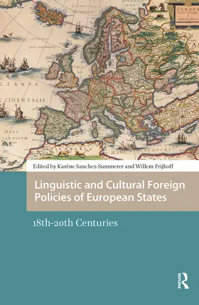 Sanchez Summerer / Frijhoff |  Linguistic and Cultural Foreign Policies of European States | Buch |  Sack Fachmedien