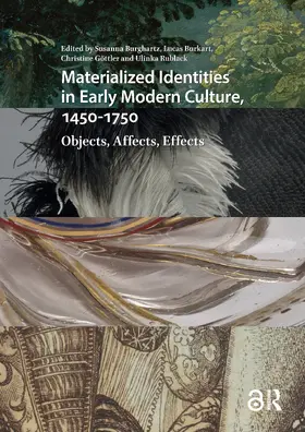 Gottler / Burghartz / Burkart |  Materialized Identities in Early Modern Culture, 1450-1750 | Buch |  Sack Fachmedien