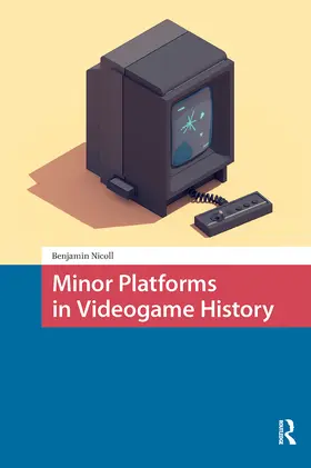 Nicoll |  Minor Platforms in Videogame History | Buch |  Sack Fachmedien