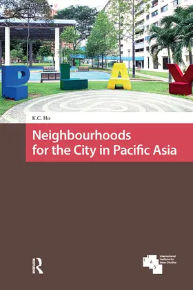 Ho |  Neighbourhoods for the City in Pacific Asia | Buch |  Sack Fachmedien